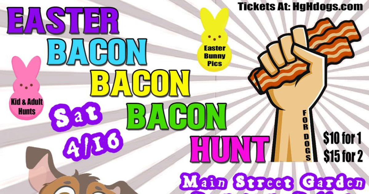 Easter Bacon Bacon Bacon Hunt in Dallas / Ft. Worth at Homegrown