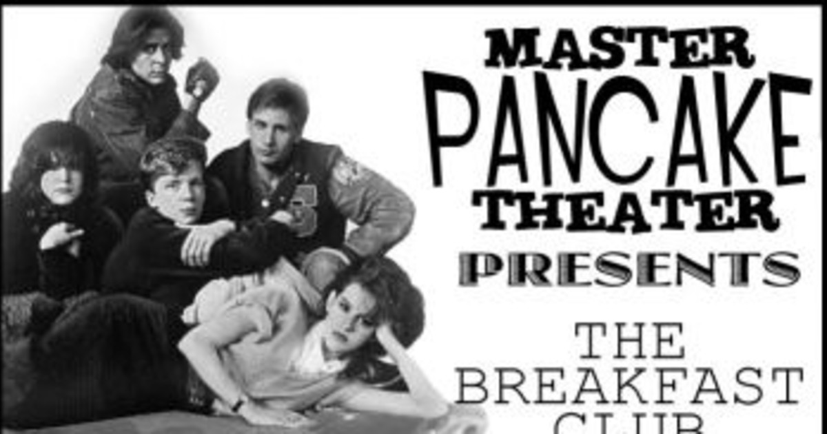 Master Pancake Theatre THE BREAKFAST CLUB in Austin at Alamo