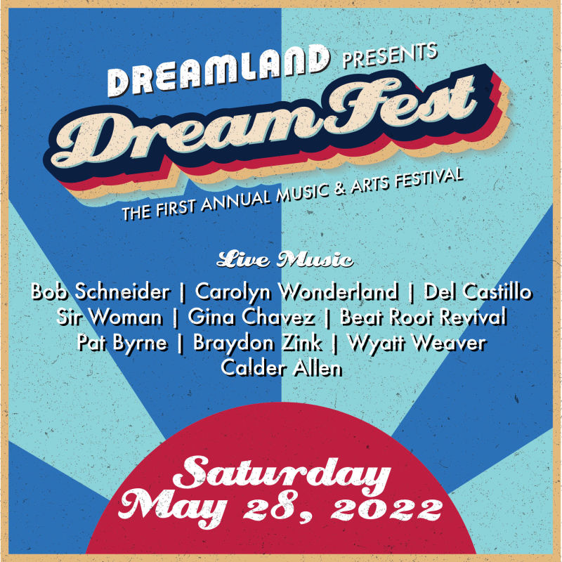 DreamFest 2022 ft. Bob Schneider, Carolyn Wonderland, Sir