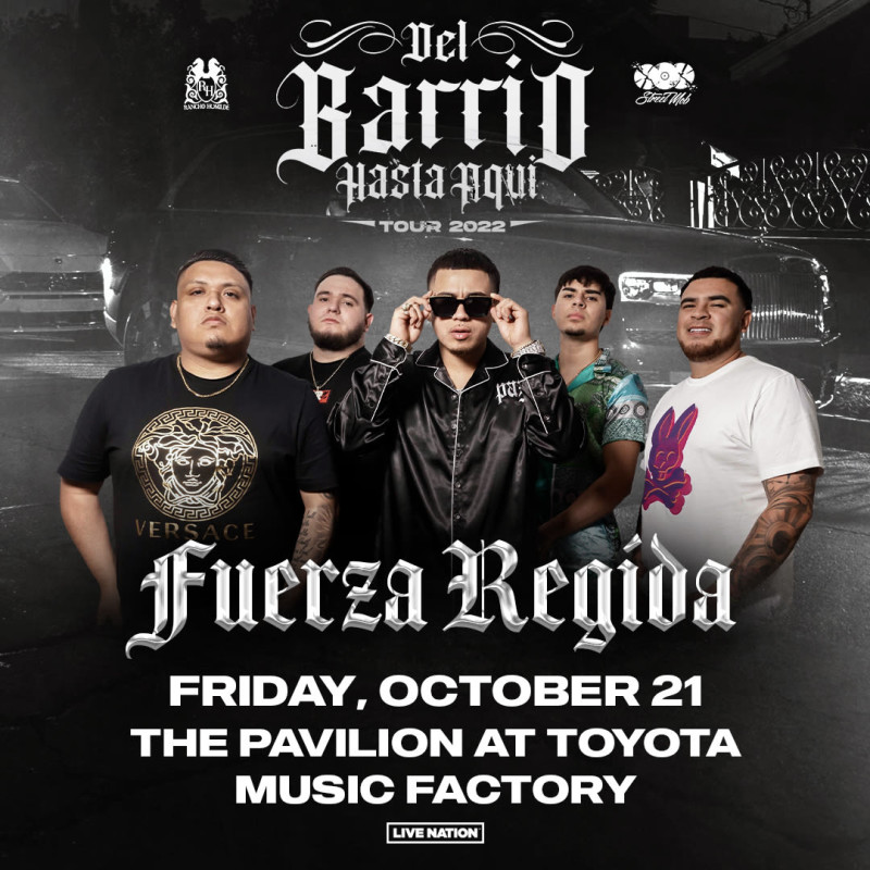 Fuerza Regida - Del Barrio Hasta Aquí Tour 2022 in Irving at The