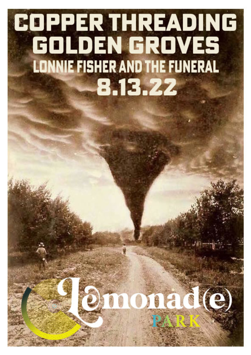 Copper Threading, Golden Groves, Lonnie Fisher & The Funeral in