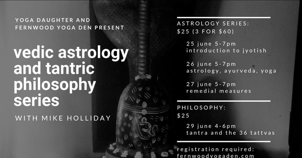 Vedic Astrology & Yoga Philosophy Series in Victoria at Fernwood