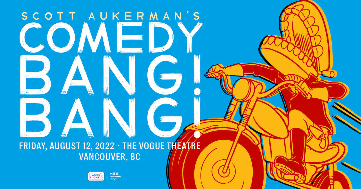 Comedy Bang! Bang! in Vancouver at Vogue Theatre