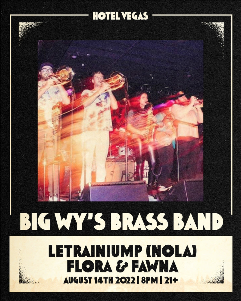 Big Wy's Brass Band, LeTrainiump (NOLA), Flora & Fawna in Austin