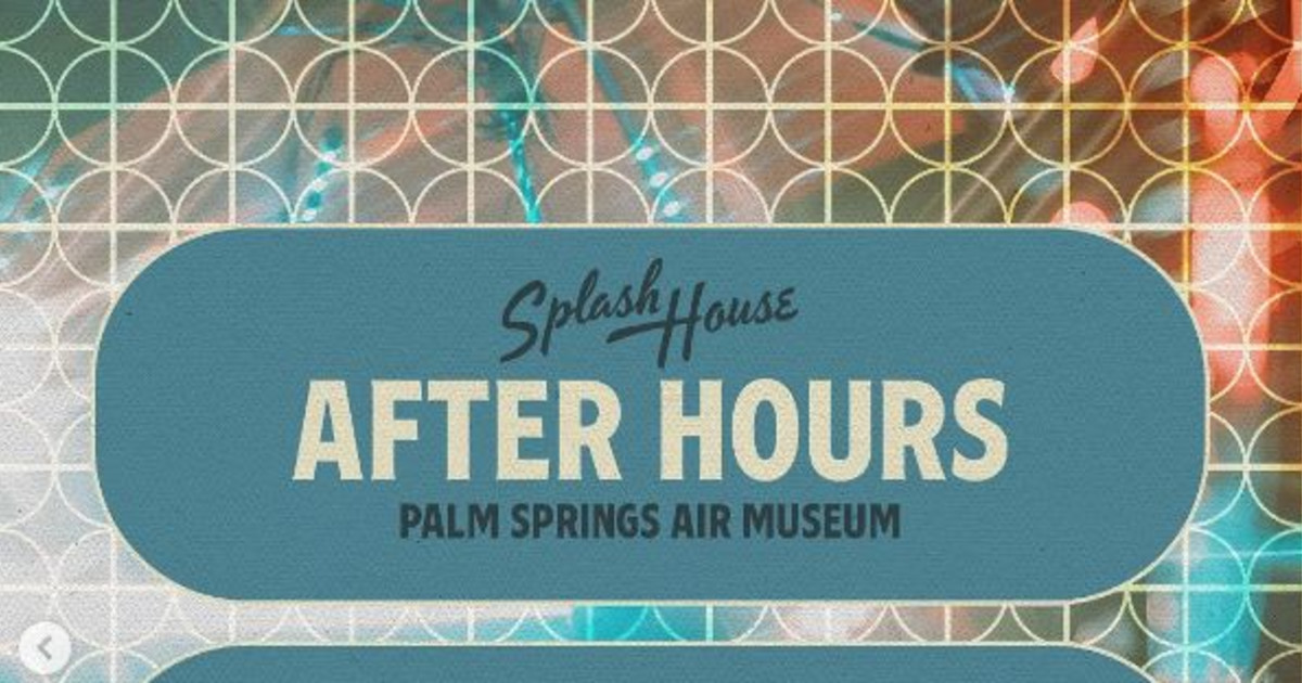 Splash House After Hours in Palm Springs at Palm Springs Air