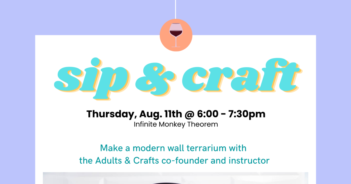 Sip & Craft Night w/ Adults & Crafts in Denver at Infinite Monkey