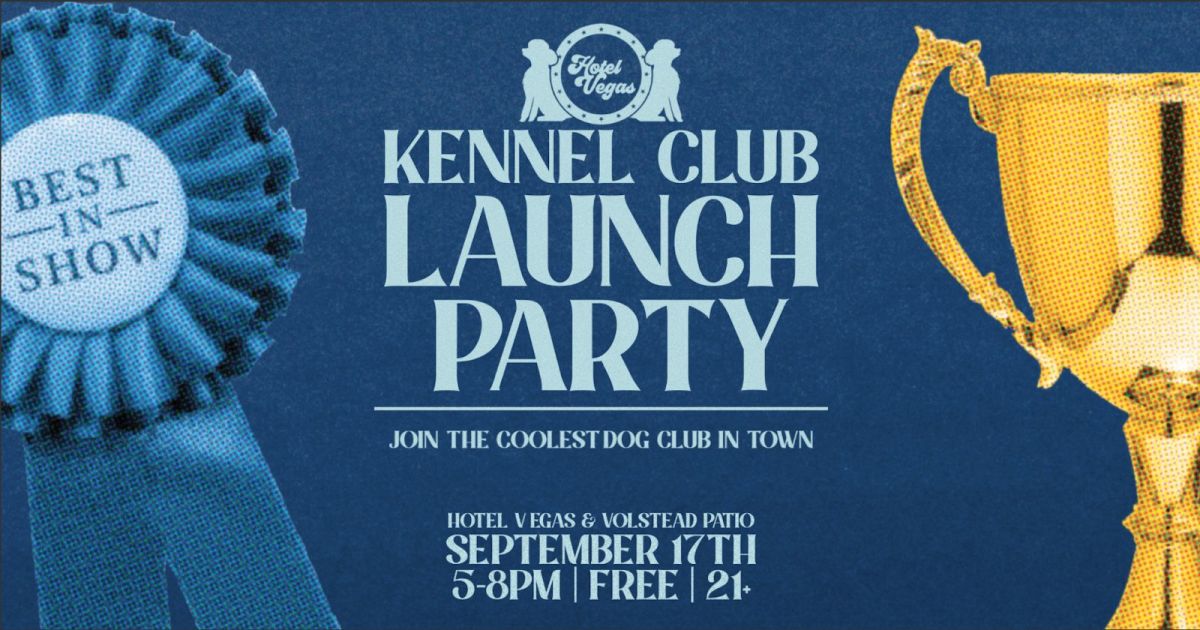 Hotel Vegas Kennel Club Launch Party in Austin at Hotel Vegas & The