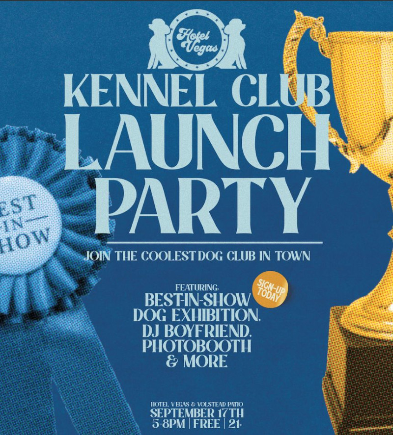 Hotel Vegas Kennel Club Launch Party in Austin at Hotel Vegas & The