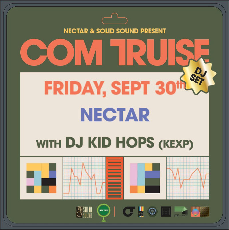 COM TRUISE with DJ Kid Hops (KEXP) in Seattle at Nectar Lounge