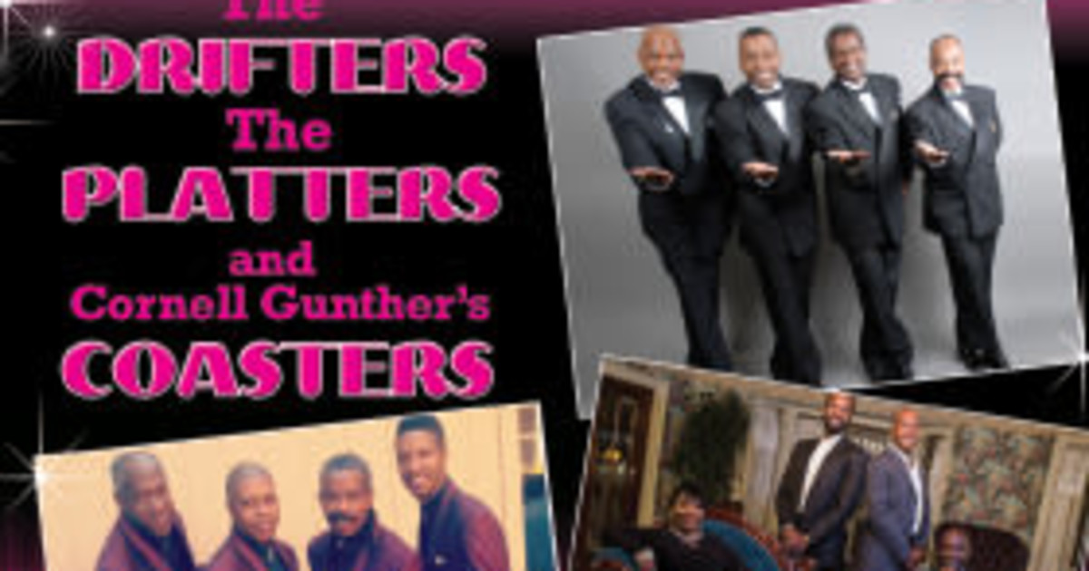The Drifters, The Platters, & Cornell Gunter’s Coasters in