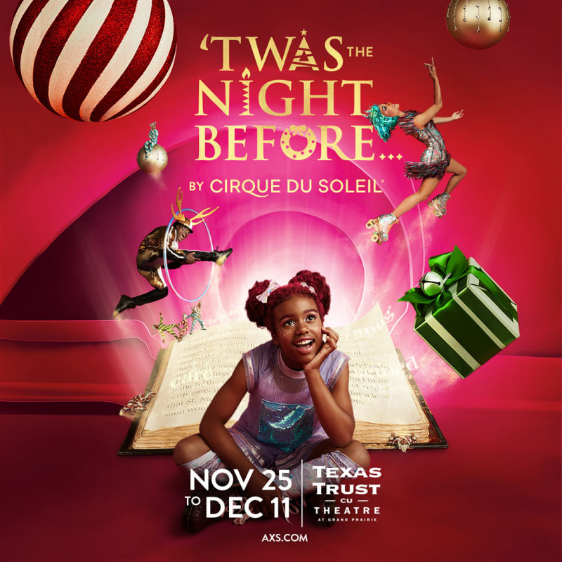 Twas the Night Before... by Cirque Du Soleil in Grand Prairie at