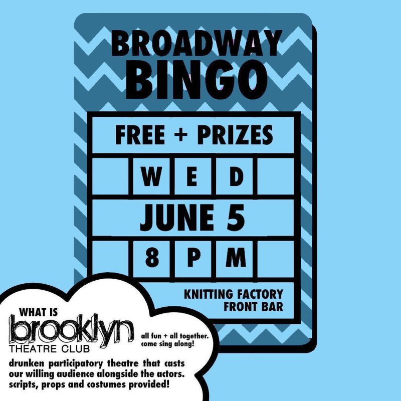 free broadway bingo! in Brooklyn at Knitting Factory ...