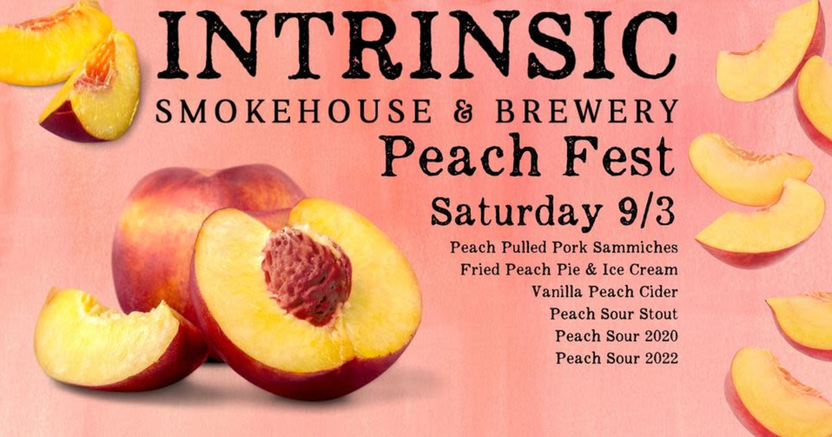 Peach Fest 2022 in Garland at Intrinsic Smokehouse & Brewery
