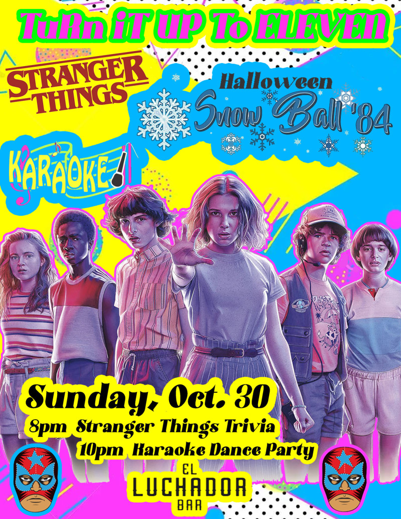 Turn It Up to Eleven A Stranger Things Karaoke Dance Party in San