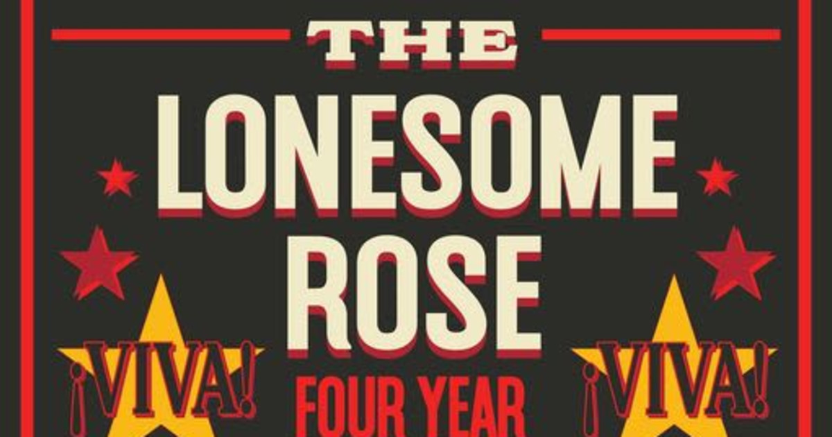 The Lonesome Rose Four Year Anniversary Weekend in San Antonio at