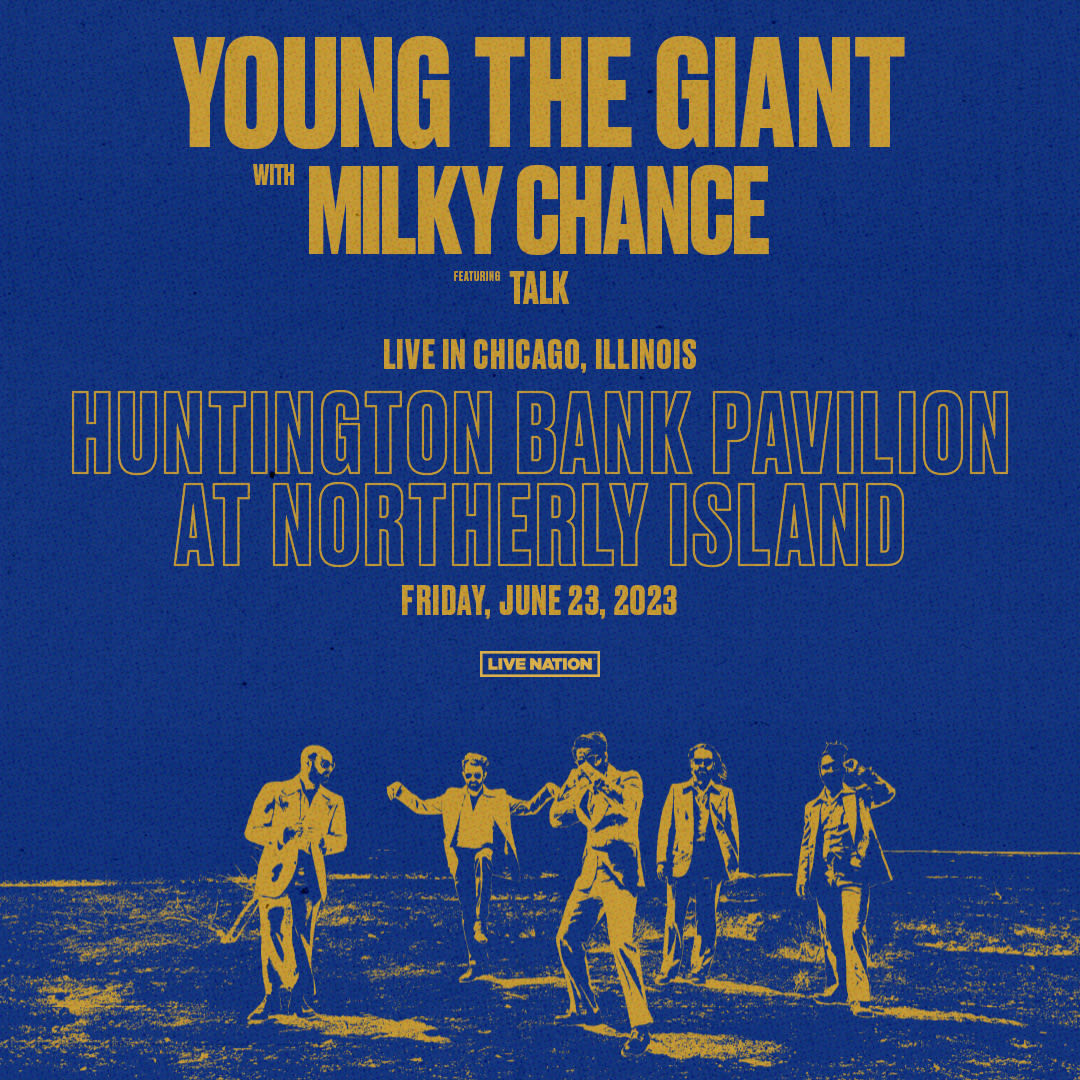 Young the Giant with Milky Chance in Chicago at Huntington Bank