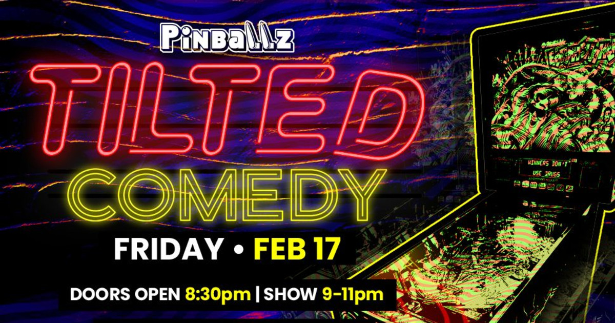 Tilted Comedy Show Live! in Austin at Pinballz Lake Creek