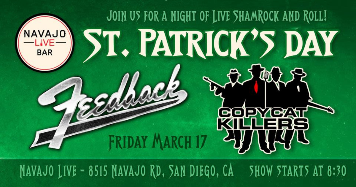 Copycat Killers & Feedback St Patrick's Day Jam in San Diego at