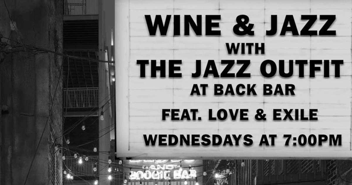 Wine & Jazz with The Jazz Outfit at Back Bar feat. Love & Exile in