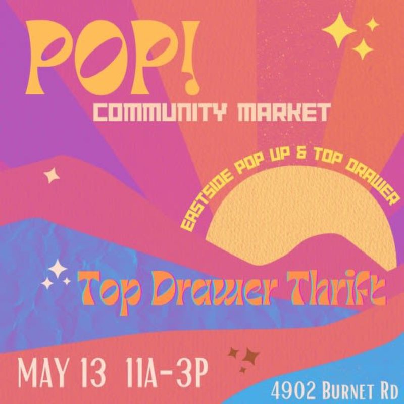"POP"! Community Market in Austin at Top Drawer Thrift Store