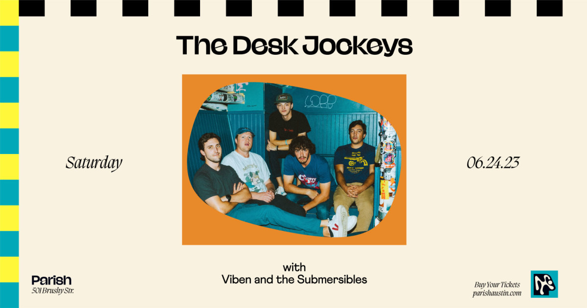 The Desk Jockeys w/ Viben & the Submersibles in Austin at Parish