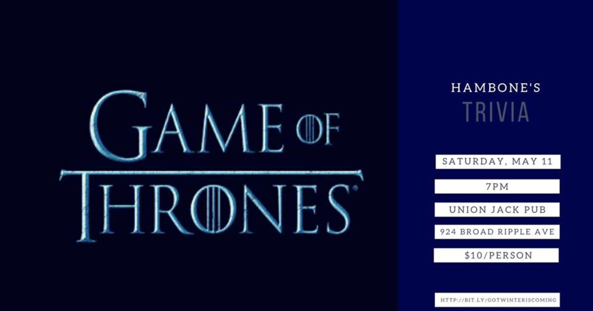 Hambone s Trivia Game Of Thrones In Indianapolis At Union Jack