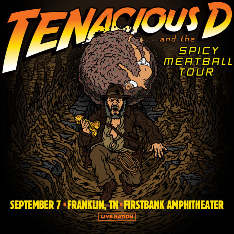 Tenacious D The Spicy Meatball Tour in Franklin at FirstBank