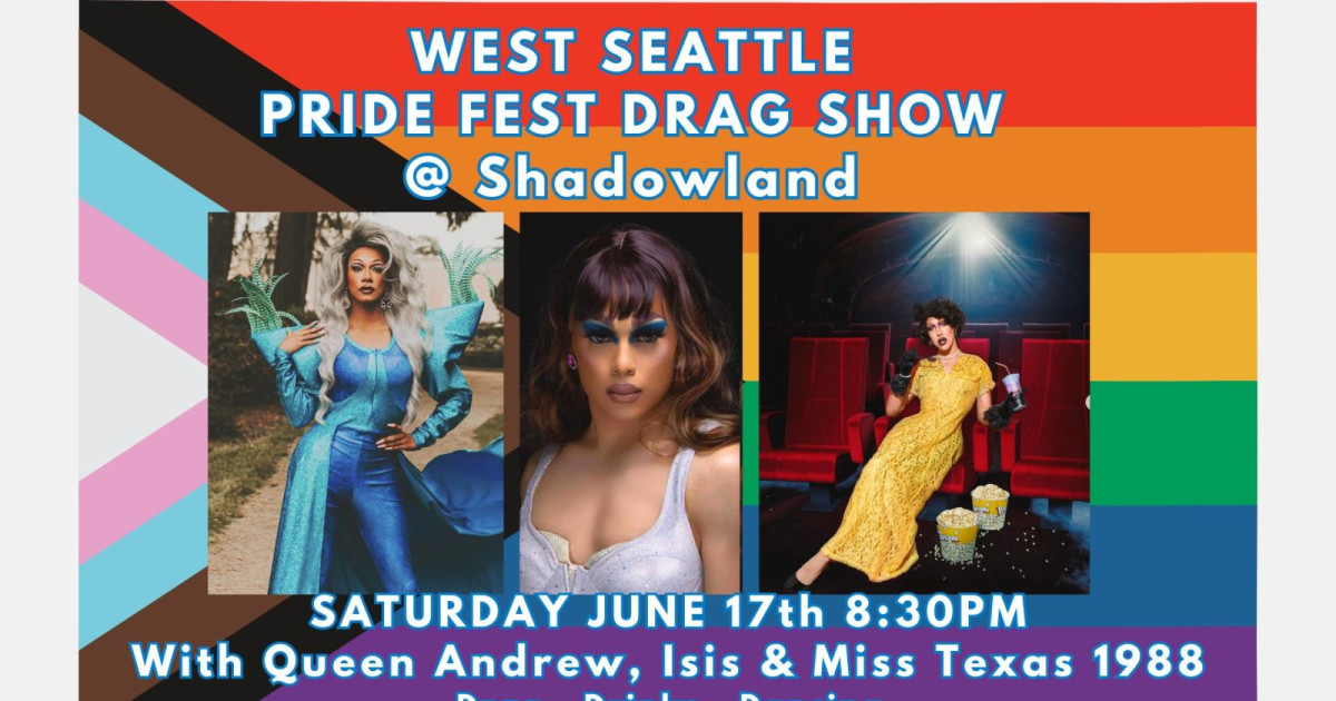 West Seattle Pride Drag Show Shadowland in Seattle at