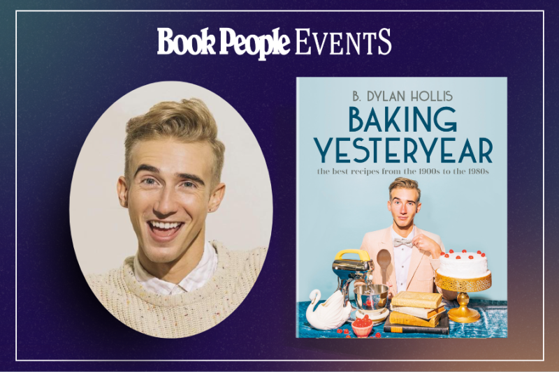 B. Dylan Hollis Baking Yesteryear in Austin at Bookpeople