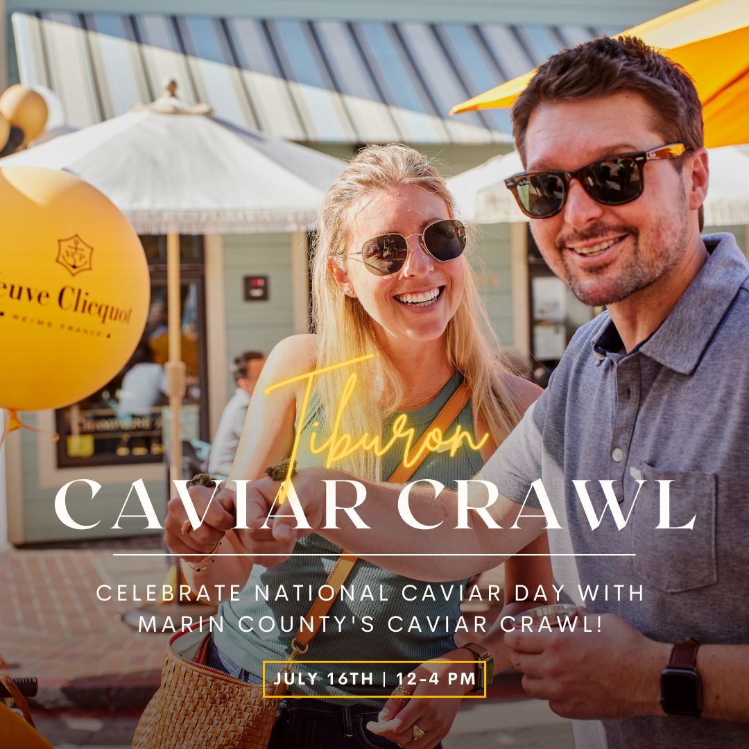National Caviar Day Tiburon Caviar Crawl in Tiburon at Tiburon