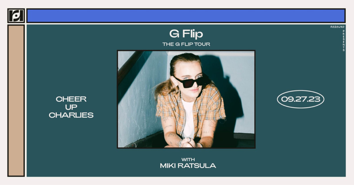 G Flip w/ Miki Ratsula at Cheer Up Charlies on 9/27 in Austin at