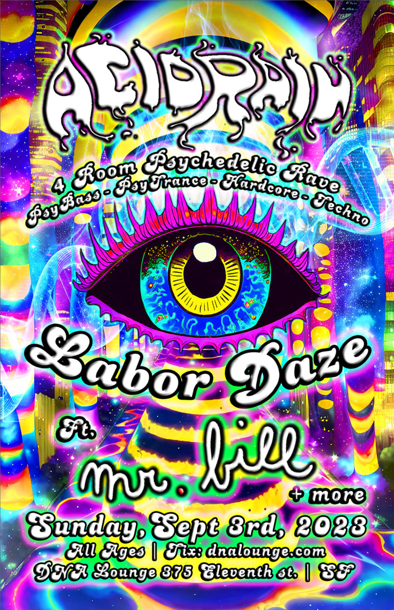 Acid Rain Labor Daze in San Francisco at DNA Lounge