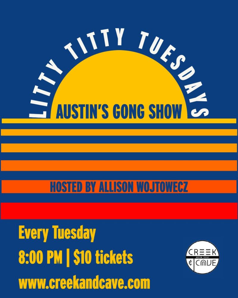 Litty Titty Tuesdays in Austin at The Creek and the Cave