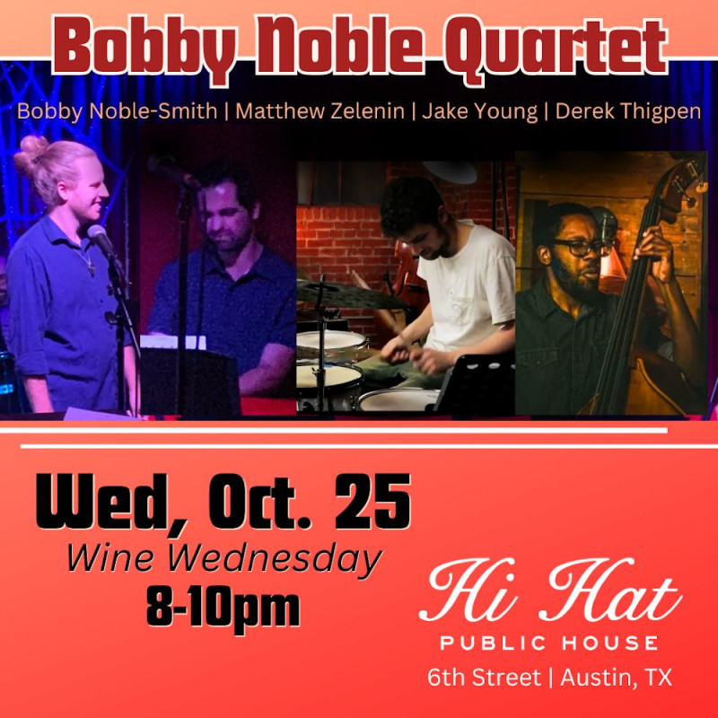 Bobby Noble Quartet in Austin at Hi Hat Public House