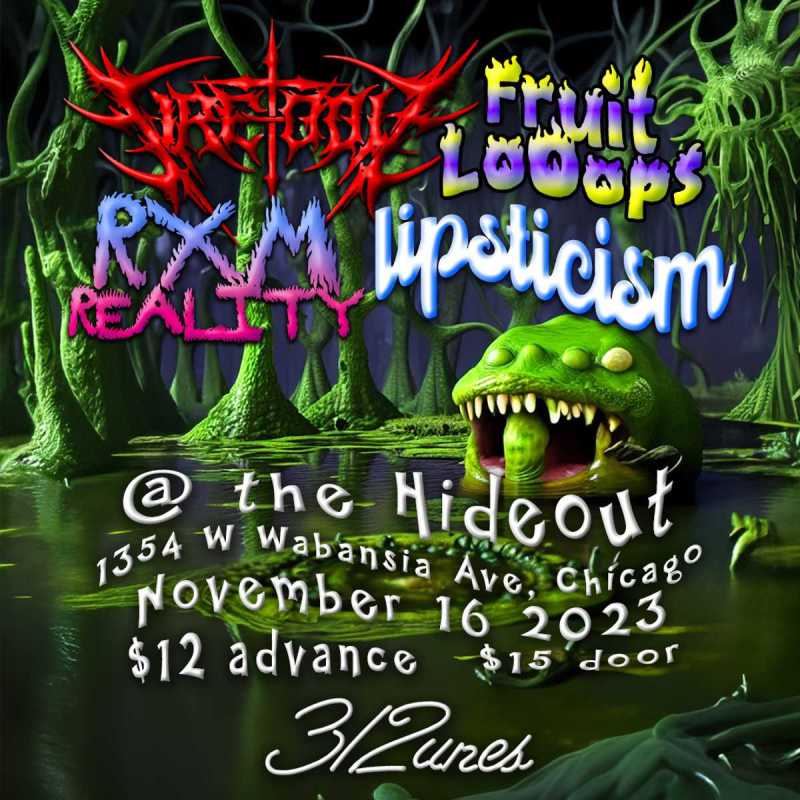 FireToolz with Fruit Looops, Rxm Reality and Lipsticism in