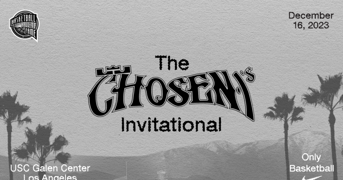 Chosen 1's Naismith Basketball Hall of Fame Classic in Los