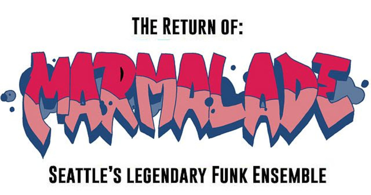 MARMALADE Seattle's legendary Funk ensemble in Seattle at High