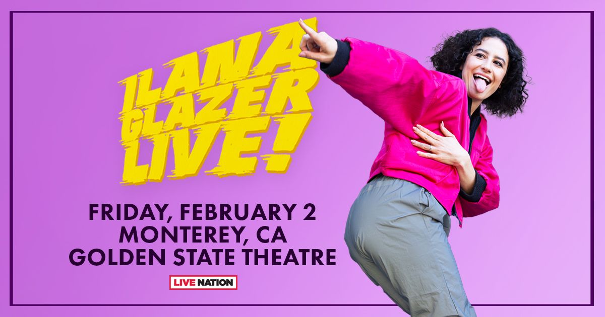 Ilana Glazer in Monterey at Golden State Theatre