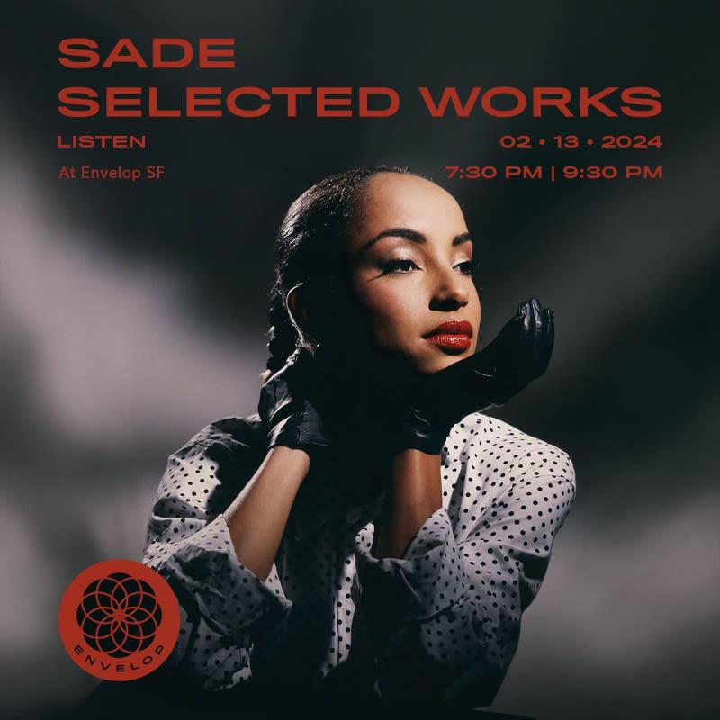 LISTEN: Sade - Selected Works in San Francisco at The Midway