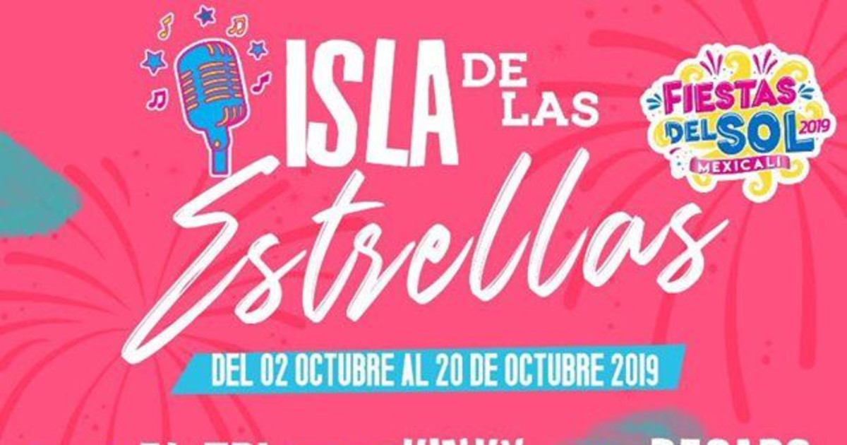 La Isla De Las Estrellas Mexicali 2019 en Mexicali en FEX Isla De La Isla De Las Estrellas Mexicali 2019 en Mexicali en FEX Isla De