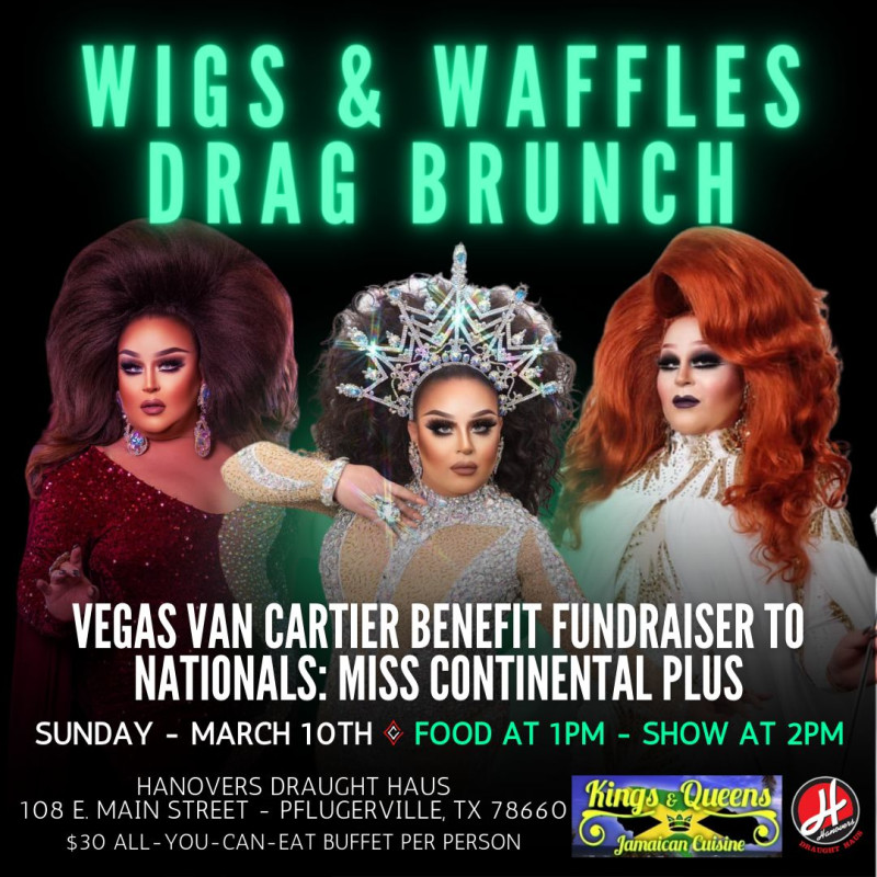 Hanovers Wigs & Waffles Drag Brunch Benefit in Pflugerville at
