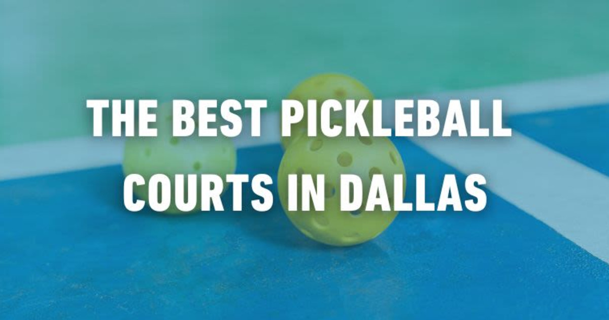 BEST PICKLEBALL SPOTS IN DALLAS