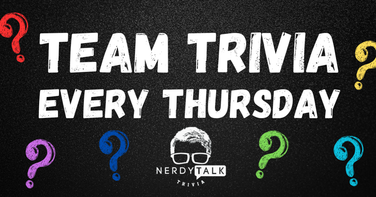 Trivia Night - Hosted by Nerdy Talk