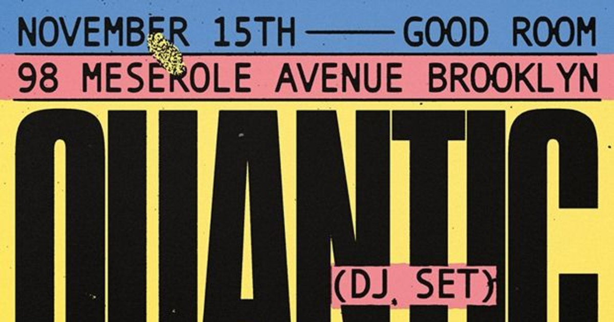 Quantic, Darker Than Wax + Love Tempo in Brooklyn at Good Room