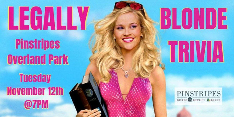 Legally Blonde Trivia In Overland Park At Pinstripes