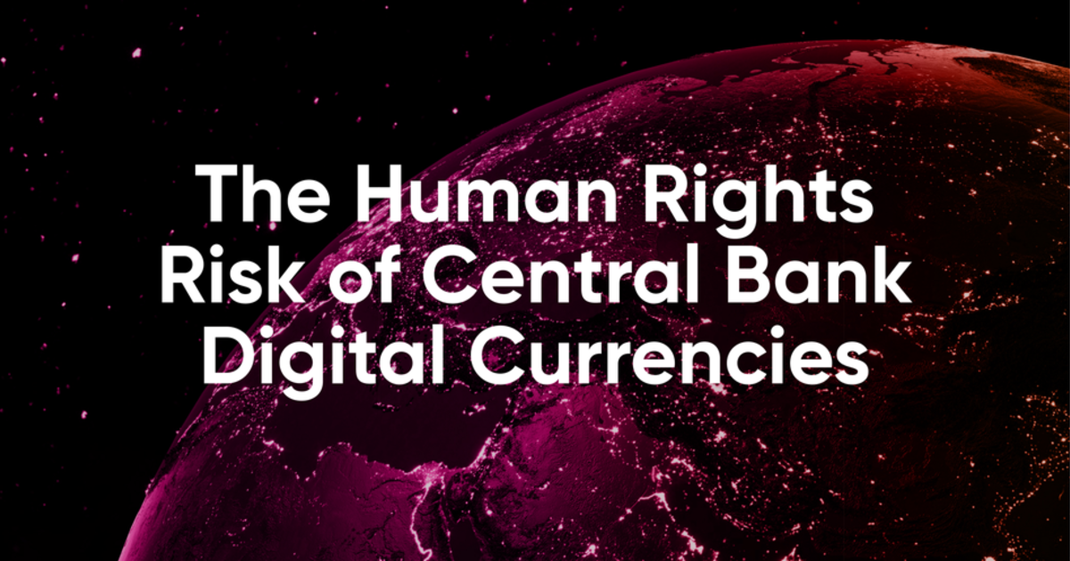 The Human Rights Risk of Central Bank Digital Currencies