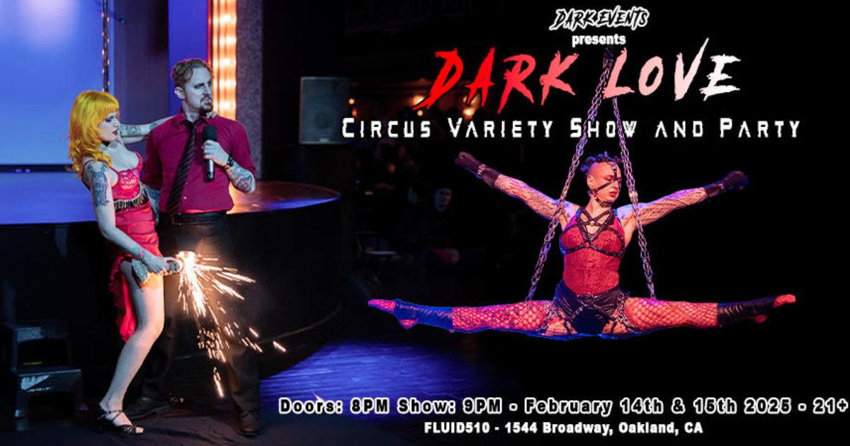Dark Love: Circus Variety Show + Party in Oakland at Fluid510