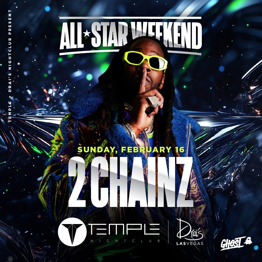 All-Star Weekend w/ 2 Chainz in San Francisco at Temple