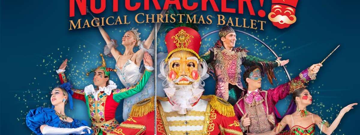 NUTCRACKER! Magical Christmas Ballet