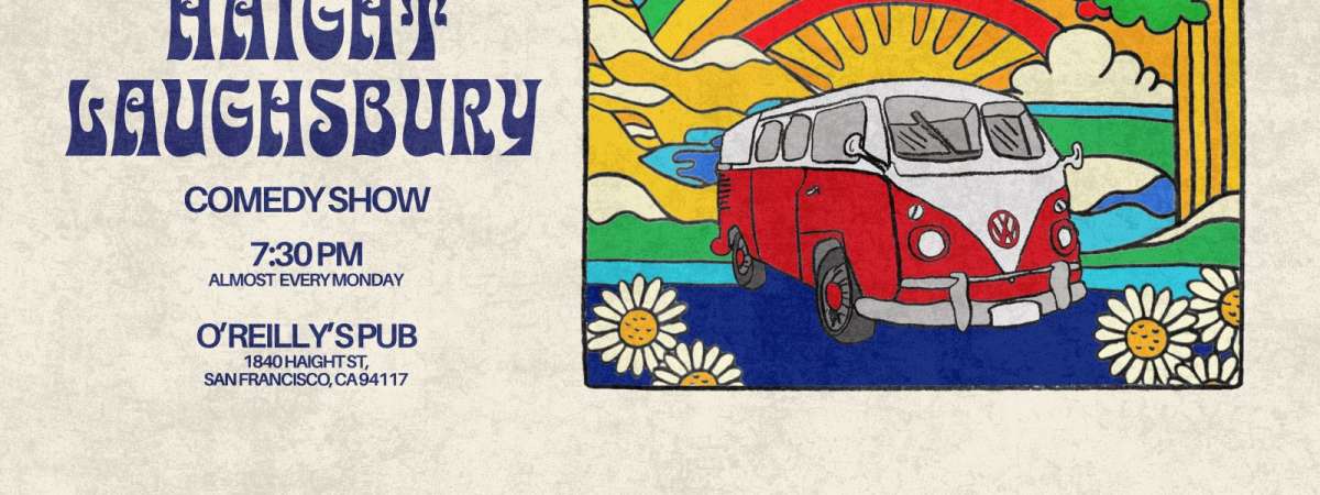 Haight Laughsbury Comedy Show